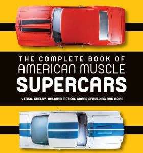 The Complete Book of American Muscle Supercars