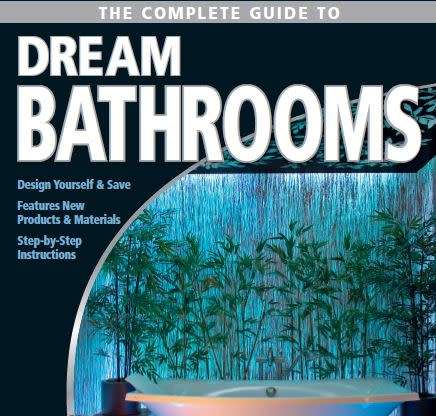 The Complete Guide to Dream Bathrooms: Design Yourself & Save - Step-by-Step Instructions