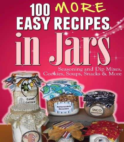 100 More Easy Recipes in Jars