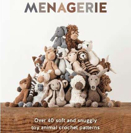 Menagerie: Over 40 Soft and Snuggly Toy Animal Crochet Patterns