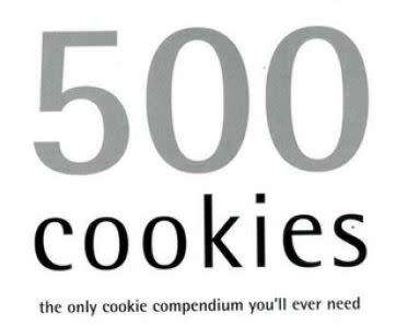 500 Cookies: The Only Cookie Compendium You'll Ever Need
