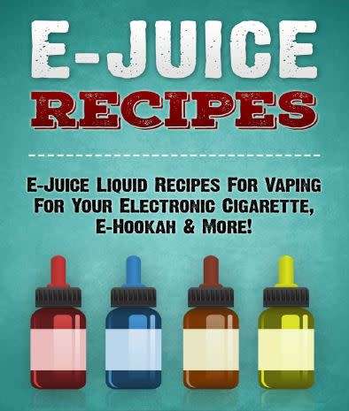 E-Juice Liquid Recipes for Vaping for Your Electronic Cigarette, E-Hookah & More!