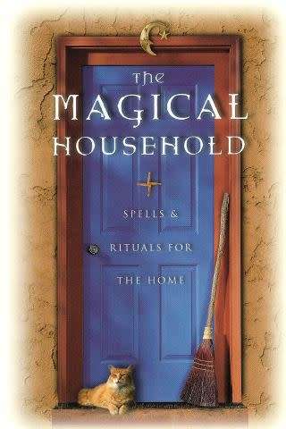 The Magical Household - Spells & Rituals for the Home