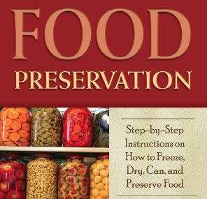 The Complete Guide to Food Preservation