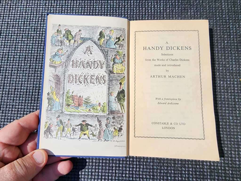 A HANDY DICKENS 1941 FIRST EDITION: SELECTIONS FROM THE WORKS OF CHARLES DICKENS BY ARTHUR MACHEN