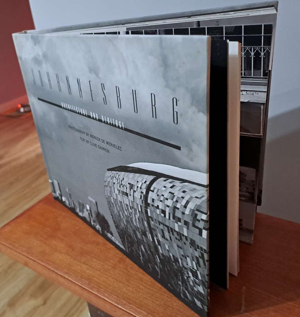 Johannesburg: Architecture and Heritage - Clive Chipkin (Patrick de Mervelec photog.)