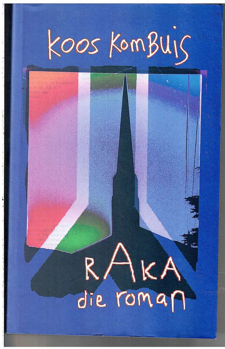 Raka: Die Roman - Koos Kombuis