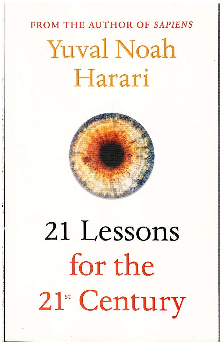 21 Lessons for the 21st Century - Yuval Noah Harari