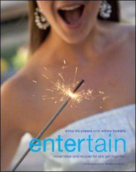 Entertain - novel ideas & recipes for any get together