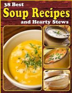 38 Best Soup Recipes and Hearty Stews