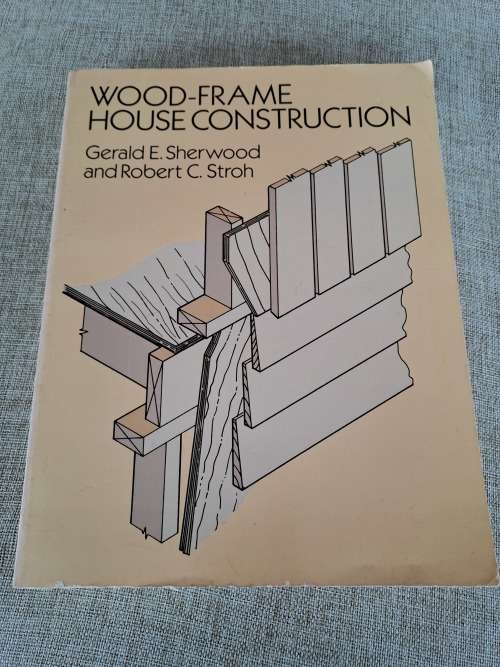Wood- Frame House Construction - G Sherwood & R. Stroh