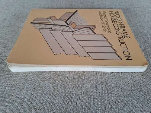 Wood- Frame House Construction - G Sherwood & R. Stroh