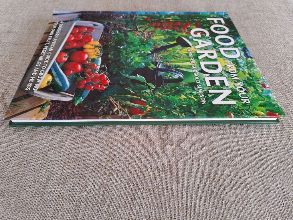 Food from Your Garden: A Southern African Guide to Growing Your Own Fruit, Vegetables and Herbs