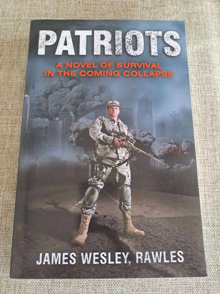 Patriots: A Novel of Survival in the Coming Collapse - James Wesley, Rawles
