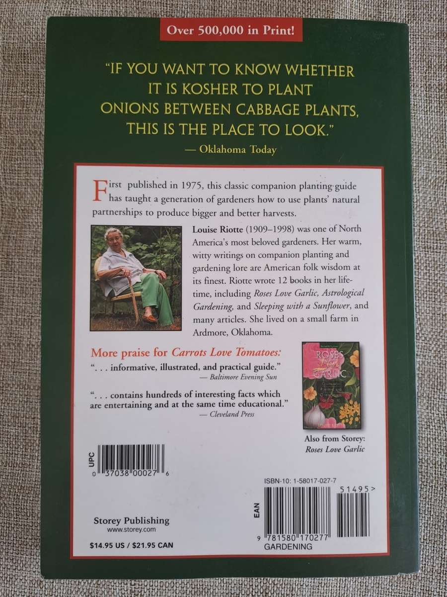 Carrots Love Tomatoes: Secrets of Companion Planting for Successful Gardening - Louise Riotte