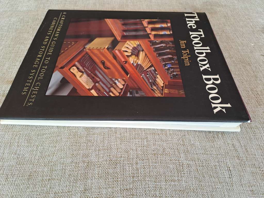 The Toolbox Book: A Craftsman's Guide to Tool Chests, Cabinets and Storage Systems - Jim Tolpin