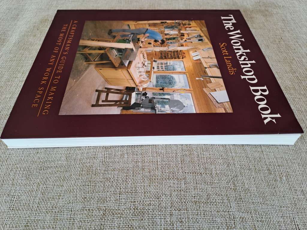 The Workshop Book: A Craftman's Guide to Making the Most of Any Work Space - Scott Landis