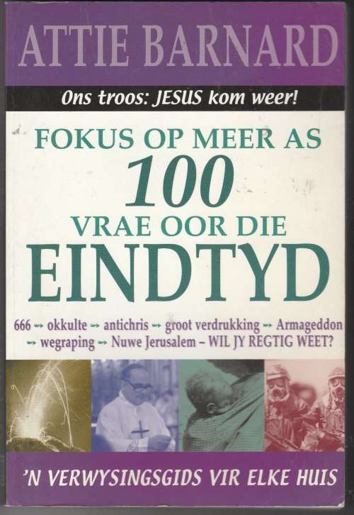 Fokus op meer as 100 vrae oor die eindtyd - Attie Barnard