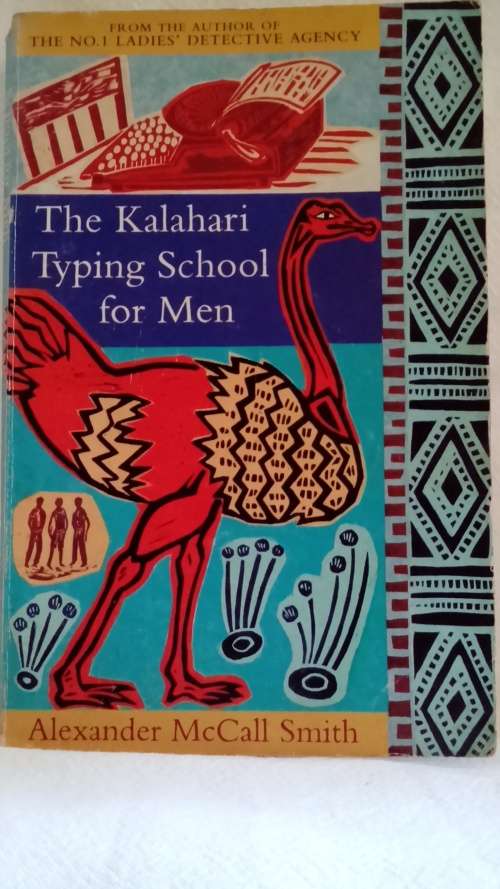 The Kalahari Typing School for Men - Alexander McCall Smith