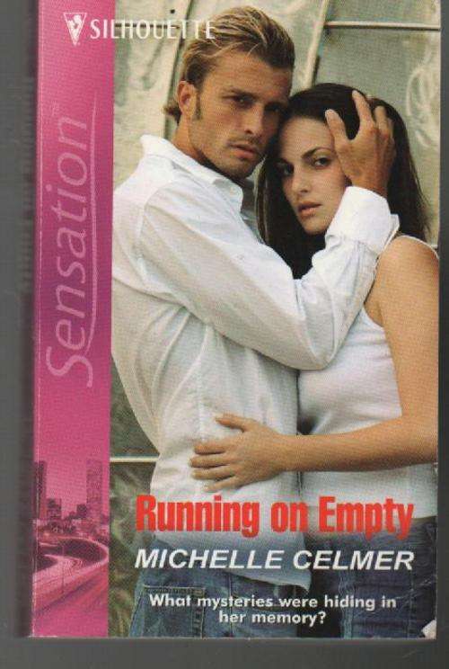 (B3) Running on Empty by Michelle Celmer - Mills & Boon/Silhouette Sensation