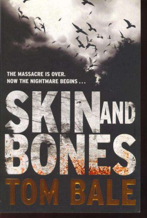 (B3)  Skin and Bones by TOM BALE - The Massacre is Over - Now the Nightmare Begins