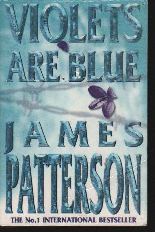 Violets are Blue by JAMES PATTERSON