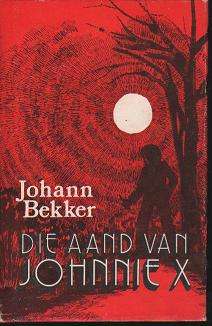 (B19) Die Aand van Johnnie X deur JOHANN BEKKER