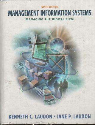 Management Information Systems -Managing the Difital Firm 9th ed -Kenneth C. Laudon & Jane P. Laudon