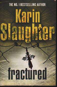 Fractured by KARIN SLAUGHTER