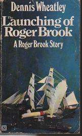 (B12) The Launching of Roger Brook by Dennis Wheatley