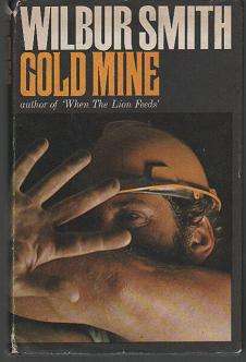 (B14) Gold Mine by Wilbur Smith