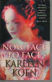 (B15pe) Now Face to Face by Karleen Koen