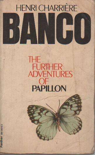 (B14) Banco by Henri Charriere - The Further Adventures of Papillon