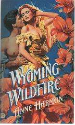 (B18) Wyoming Wildfire by Anne Harmon - Historical Romance