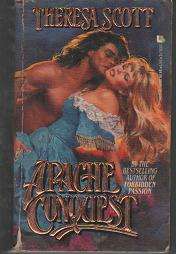 (B20) Apache Conquest by Theresa Scott - Historical Romance