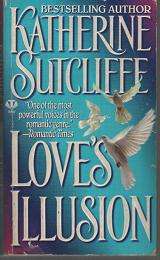 (B22pf) Love's Illusion by Katherine Sutcliffe - Historical Romance
