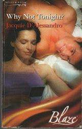 (B21) Why No Tonight by Jacquie D'Alessandro - Silhouette/Mills & Boon Blaze