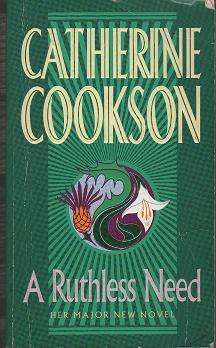 (B3) A Ruthless Need by Catherine Cookson