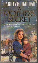 (B14) A Mother's Secret by Carolyn Haddad - The heart rending search for a missing daughter