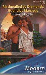 (pj-B16) Blackmailed by DIamonds, Bound by Marriage - Sarah Morgan  Silhouette / Mills & Boon Modern