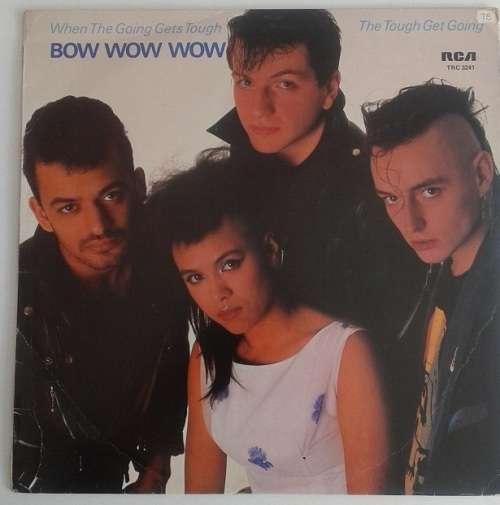 Bow Wow Wow - When the going gets tough  LP EX Cover Ex