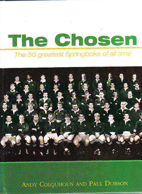 The Chosen: the 50 greatest Springboks of all time