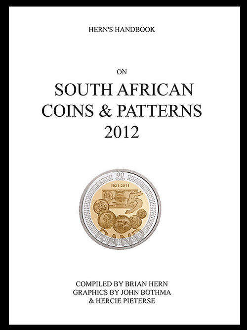 Hern's Handbook on South Africa Coins & Patterns 2012. NEW.