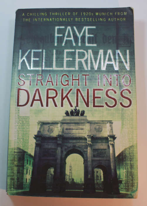 Straight Into Darkness By Faye Kellerman Softcover Book