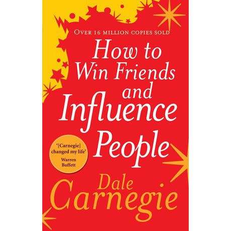 How to Win Friends and Influence People - Dale Carnegie