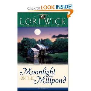 BOOK Moonlight on the Millpond (Lori Wick) (NEW)