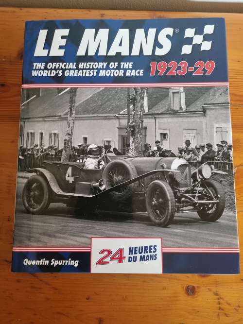 Le Mans 1923-29: The Official History Of The World`s Greatest Motor Race Hardcover