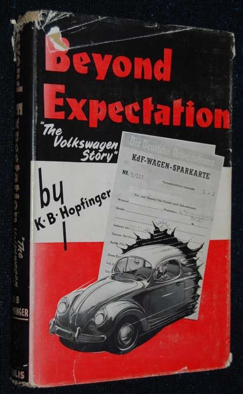 BEYOND EXPECTATION THE VOLKSWAGEN STORY BY K.B. HOPFINGER