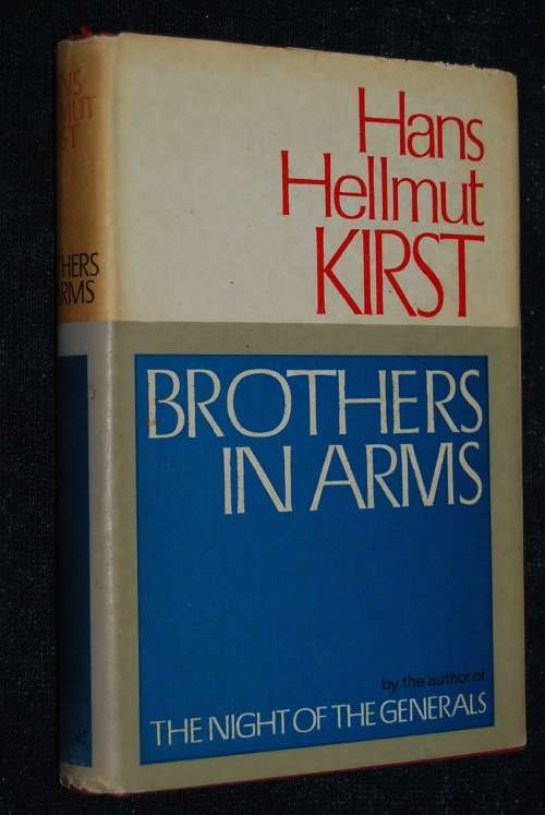 BROTHERS IN ARMS BY HANS HELLMUT KIRST