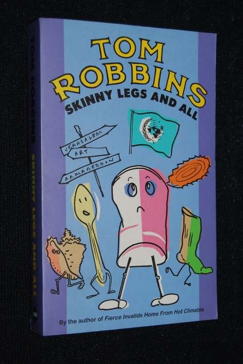SKINNY LEGS AND ALL BY TOM ROBBINS